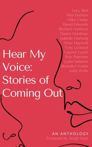 Hear My Voice: Stories of Coming Out