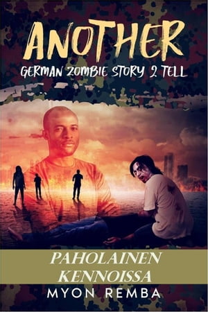 Paholainen kennoisa. AGZS2T #1 FI_Another German Zombie Story 2 Tell, #1Żҽҡ[ Myon Remba ]