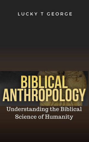 Biblical Anthropology