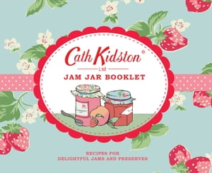 Cath Kidston Jam Jar Booklet Recipes for Delight