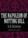 The Napoleon of Notting Hill【電子書籍】 G. K. Chesterton