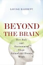 ŷKoboŻҽҥȥ㤨Beyond the Brain How Body and Environment Shape Animal and Human MindsŻҽҡ[ Louise Barrett ]פβǤʤ2,665ߤˤʤޤ