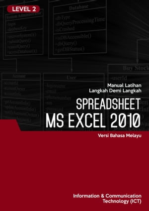Spreadsheet (Microsoft Excel 2010) Level 2【電子書籍】[ Advanced Business Systems Consultants Sdn Bhd ]