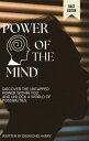 Power of the mind Discover the untapped power within you and unlock a world of possibilities