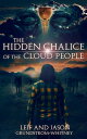 ŷKoboŻҽҥȥ㤨The Hidden Chalice of the Cloud PeopleŻҽҡ[ Leif Grundstrom-Whitney ]פβǤʤ655ߤˤʤޤ