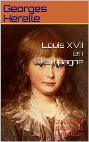 Louis XVII en Champagne【電子書籍】[ Georg