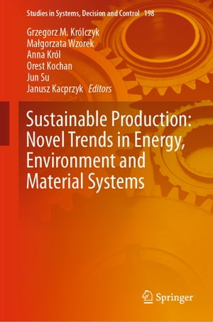 Sustainable Production: Novel Trends in Energy, Environment and Material Systems【電子書籍】