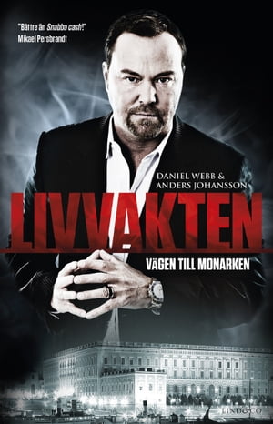 Livvakten - v?gen till monarken【電子書籍