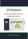 ZITHROMAX complete guide on antibiotics used for the treatment of bacterial infections【電子書籍】 TABITHA JENKINS