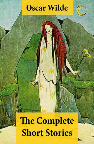 ŷKoboŻҽҥȥ㤨The Complete Short Stories (The Model Millionaire + The Canterville Ghost + The Happy Prince + The Star-Child + The Fisherman And His Soul + The Selfish Giant + The Nightingale And The Rose + The Sphinx Without A Secret and moreŻҽҡۡפβǤʤ150ߤˤʤޤ