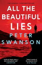 All the Beautiful Lies【電子書籍】 Peter Swanson