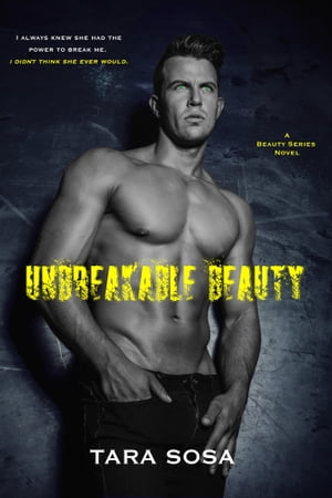 Unbreakable Beauty【電子書籍】[ Tara Sosa 