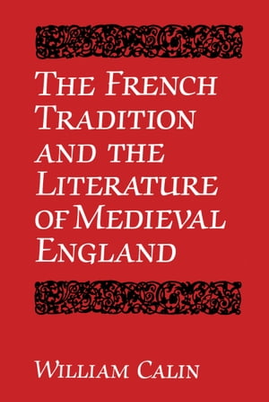 The French Tradition and the Literature of Medieval England