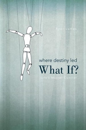 Where Destiny Led: What If?