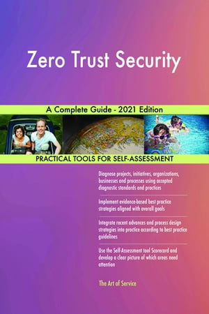 楽天楽天Kobo電子書籍ストアZero Trust Security A Complete Guide - 2021 Edition【電子書籍】[ Gerardus Blokdyk ]