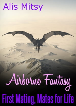 Airborne Fantasy: First Mating, Mates for Life