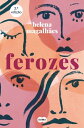 Ferozes【電子書籍】[ Helena Magalh?es ]