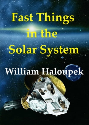 Fast Things in the Solar System