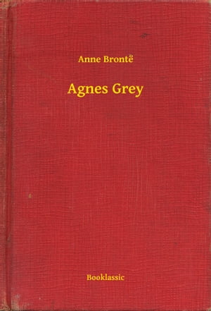 Agnes GreyŻҽҡ[ Anne Bront? ]