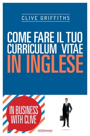 Come fare il tuo curriculum vitae in inglese【電子書籍】[ Clive Griffiths ]