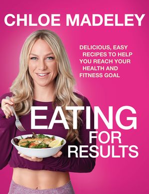 Eating for Results Delicious, Easy Recipes to Help You Reach Your Health and Fitness Goal【電子..