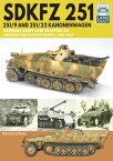 SDKFZ 251 ? 251/9 and 251/22 Kanonenwagen German Army and Waffen-SS Western and Eastern Fronts, 1944?1945【電子書籍】[ Dennis Oliver ]