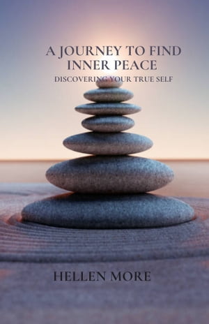 A JOURNEY TO FIND INNER PEACE