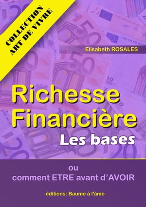 Richesse Financi?re : les bases Art de vivre, #2【電子書籍】[ Elisabeth ROSALES ]