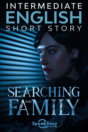 ŷKoboŻҽҥȥ㤨Short Story ESL - Searching For Family Develop your Fluency with this Fun 1000 Word Self-Study English StoryŻҽҡ[ SpeakEasy BookClub ]פβǤʤ299ߤˤʤޤ