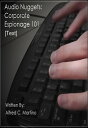 Audio Nuggets Corporate Espionage 101 [Text]【