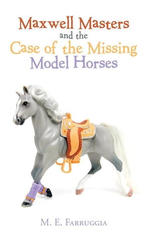 ŷKoboŻҽҥȥ㤨Maxwell Masters and the Case of the Missing Model HorsesŻҽҡ[ M. E. Farruggia ]פβǤʤ468ߤˤʤޤ