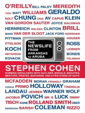 The Newslife : from Arkansas to Aruba【電子書籍】[ Stephen Cohen ]