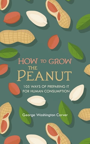 How to Grow the Peanut