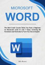 ŷKoboŻҽҥȥ㤨Microsoft Word The Best Crash Course Takes You from a Beginner to Advanced Level in Just 7 Days, Covering All Functions and Formulas to Turn You into an ExpertŻҽҡ[ Milo Rowse ]פβǤʤ1,334ߤˤʤޤ