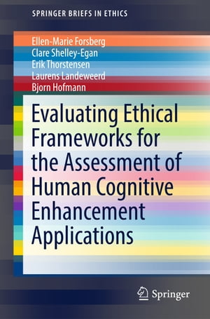 Evaluating Ethical Frameworks for the Assessment of Human Cognitive Enhancement Applications