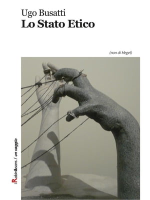 Lo Stato EticoŻҽҡ[ Ugo Busatti ]