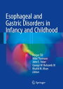 Esophageal and Gastric Disorders in Infancy and Childhood【電子書籍】