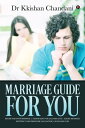 ŷKoboŻҽҥȥ㤨Marriage Guide for You Before and after Marriage A Book Must for Gals and Guys Sexual Weakness Impotency and Premature Ejaculation Causes and CureŻҽҡ[ Dr Kkishan Chandani ]פβǤʤ176ߤˤʤޤ