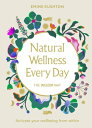 Natural Wellness Every Day The Weleda Way【電子書籍】[ Emine Rushton ]