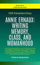 Annie Ernaux: Writing Memory, Class, And Womanhood World Literature【電子書籍】[ GEW H...