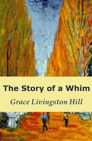 The Story of a Whim