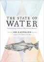 The State of Water Understanding California's Most Precious Resource【電子書籍】[ Obi ...