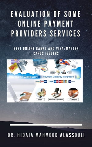 Evaluation of Some Online Payment Providers Services Best Online Banks and Visa/Master Cards Issuers