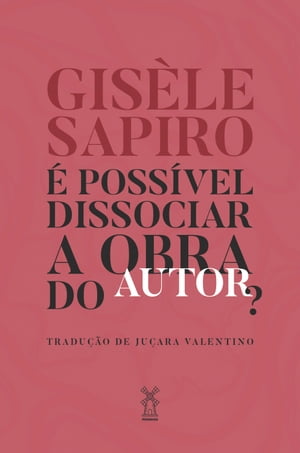 É possível dissociar a obra do autor