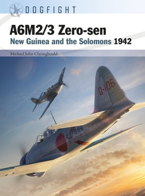 A6M2/3 Zero-sen New Guinea and the Solomons 1942Żҽҡ[ Mr Michael John Claringbould ]