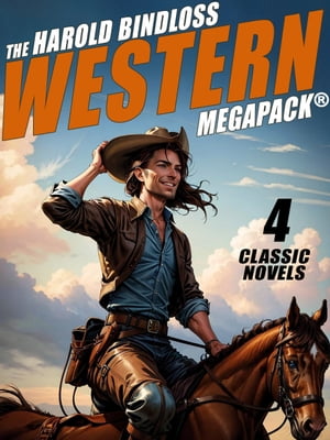 The Harold Bindloss Western MEGAPACK? 4 Classic 