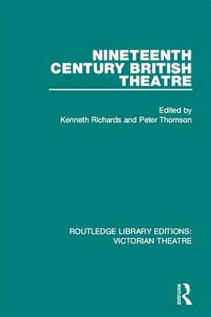 Nineteenth Century British Theatre【電子書籍】