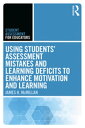 Using Students' Assessment Mistakes and Learning Deficits to Enhance Motivation and Learning