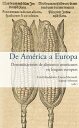 De Am rica a Europa Denominaciones de alimentos americanos en lenguas europeas【電子書籍】 Erla Erlendsd ttir