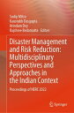 Disaster Management and Risk Reduction: Multidisciplinary Perspectives and Appro...